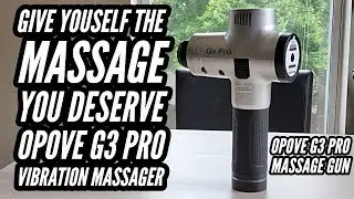 Give Youself The Massage You Deserve | Opove G3 Pro Vibration Massager