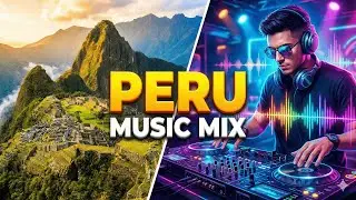 PERU VIBES: 10 Extended Songs Mix | Muzyka Peruwiańska | M&uacute;sica Peruana 2026
