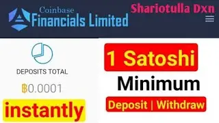 Coinbase Financials Limited | Minimum Deposit 1 Satoshi | Withdraw 1 Satoshi | Live Deposit |