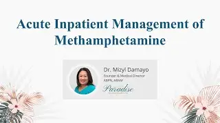 Dr. Damayo Workshop - Inpatient Management of Methamphetamine