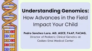 Understanding Genomics: How Advances in the Field Impact Your Child