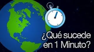 &iquest;Qu&eacute; Sucede en el Mundo en 1 Minuto?