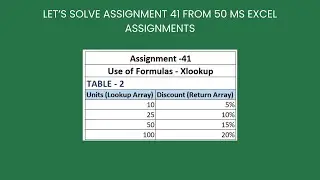 There&rsquo;s no assignment 41 in the 50 ms excel pdf here is an example of XLOOKUP function