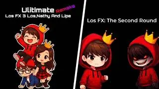 Ulitimate Los FX 3 Los,Nathy And Lipe Remake (MGZ2 Boss) + Los FX: The Second Round (Boss EXE) OST