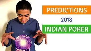 TOP 3 PREDICTIONS FOR INDIAN POKER SCENE IN 2018