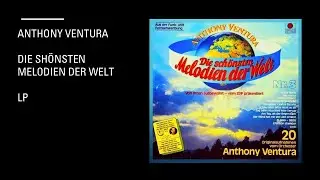 Anthony Ventura - Die Schonsten Melodien Der Welt - Lp
