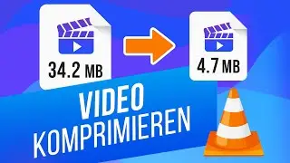 Videos mit VLC Media Player konvertieren | Videogr&ouml;&szlig;e ohne Qualit&auml;tsverlust komprimieren