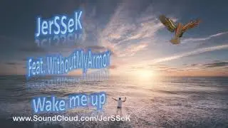Wake me Up - JerSSeK