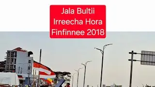 Jala Bultii Irreecha Hora Finfinnee 2018 E.C Goorootti
