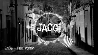 Jacg! - Fist Pump (Original Mix)