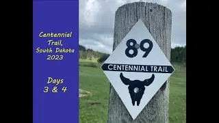 Centennial Trail, South Dakota Days 3 & 4