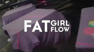 Fat Girl Flow 