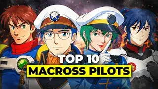 Top 10 Macross Pilots Ranked By Skill!