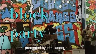 BLOCK PARTY Full Concert - John Lander