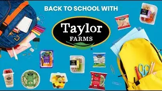 Back to School with Taylor Farms!