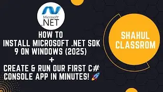 Install Microsoft .NET SDK 9 on Windows (2025) | Create & Run our First C# Console App in Minutes! 🚀