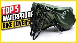 Top 5: Best Waterproof Bike Covers [2024]