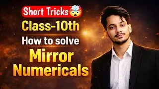 How to Solve Mirror Numericals short tricks 🔥🤯| Class 10 Science Numericals 