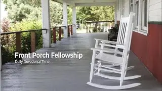 Front Porch Fellowship: January 12, 2026