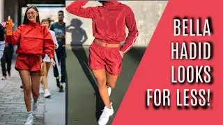 CELEBRITY STYLE STEAL | BELLA HADID'S LOOKS FOR LESS!!