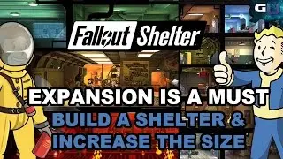 Fallout Shelter - Expansion is a Must: Build a Shelter & Increase the Size