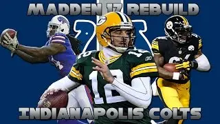 Madden 17 Rebuild | Indianapolis Colts | Extra Long Edition!