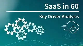 SaaS in 60 - Key Driver Analysis