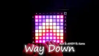 Au5 & AMIDY - Way Down (Launchpad Cover)