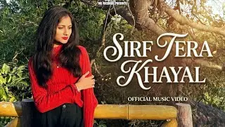 Sirf Tera Khayal - Ms Records (Official Music Video) | Nisha Malviya
