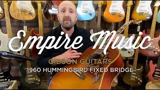 Gibson 1960 Hummingbird Fixed Bridge - EMPIRE MUSIC