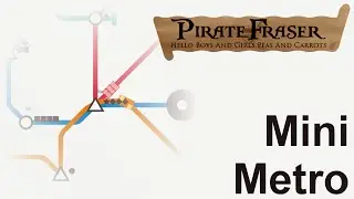 PirateFraser Timelapse... Mini Metro: Saint Petersburg #UploadMonth