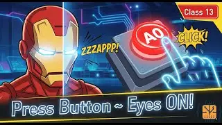 Class 13: Ironman&rsquo;s Eyes Control with Button | Kids Coding with Ironman Kit