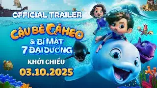 CẬU B&Eacute; C&Aacute; HEO & B&Iacute; MẬT 7 ĐẠI DƯƠNG (DOLPHIN BOY 2) - Trailer | Khởi chiếu: 03.10.2025