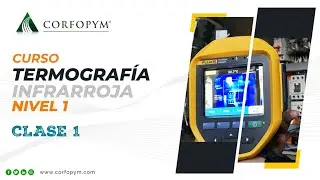 Curso-Certificación: Termografía Infrarroja Nivel 1 - Clase 1 - CORFOPYM