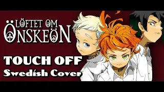 TOUCH OFF - The Promised Neverland (SWEDISH COVER)