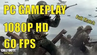 CoD:WWII PC GAMEPLAY - 1080P 60FPS PC Call of Duty World War II GAMEPLAY - Full TDM match