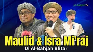 Maulid Akbar & Isra Mi'raj Al-Bahjah Blitar Jawa Timur | Buya Yahya | 7 Sya'ban 1446/5 Februari 2025