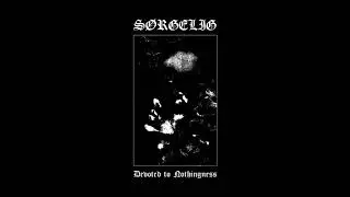 S&oslash;rgelig - Devoted To Nothingness (Full EP)