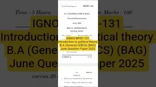 IGNOU BPSC-131 Introduction to Political Theory B.A(General)(CBCS)(BAG)June Question Paper 2025#exam