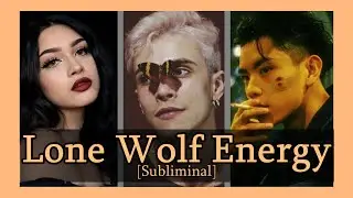 🐺🌑Lone Wolf Energy [Subliminal] | Confidence in Being Completely Self-Reliant 🐾🖤