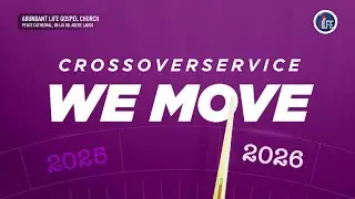 Abundant Life Gospel Church || Crossover Service || We move
