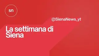 La settimana di Siena  - 9 Gennaio