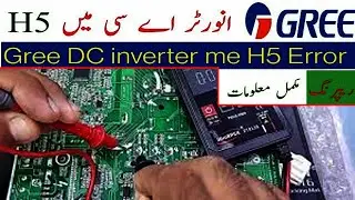 GREE DC Inverter AC H5 Error Code Solve