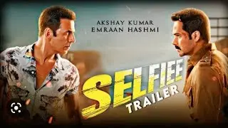 Selfie Full Movie 2023 | Selfiee Akshay Kumar, Emraan Hashmi, Nushrratt Bharuccha, Diana Penty | HD