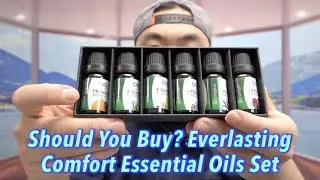 Should You Buy? Everlasting Comfort Essential Oils Set
