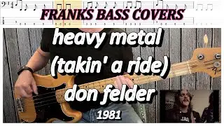 'HEAVY METAL' (TAKIN' A RIDE) DON FELDER FRANKS BASS COVERS & TAB