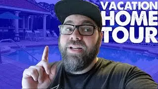 Orlando Vacation Home Tour!