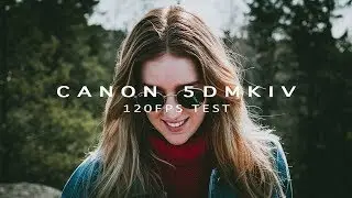 CANON 5D MKIV 120 FPS SLOW MOTION VIDEO TEST