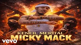 Keneil Merital - Micky Mack