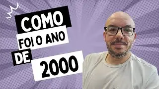Como foi o ano 2000?
